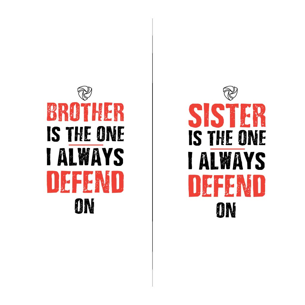 Sister is the one I always defend on (set of 2) T-Shirt