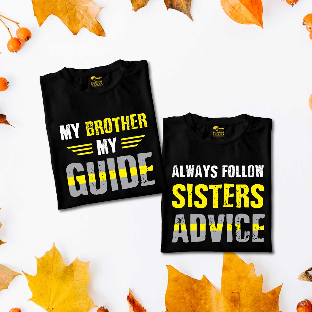 My Brother My Guide Always Follow Sisters Advice (set of 2) T-Shirt