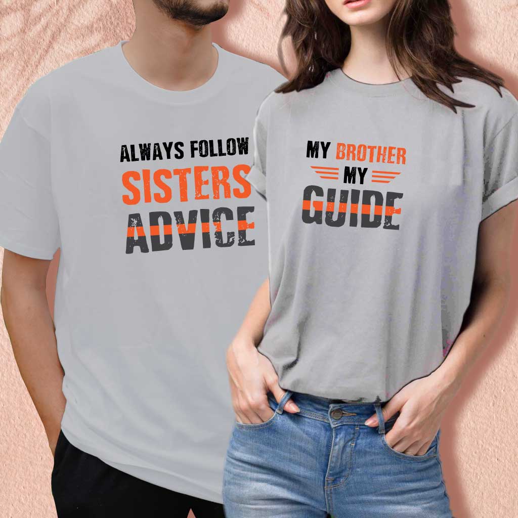 My Brother My Guide Always Follow Sisters Advice (set of 2) T-Shirt