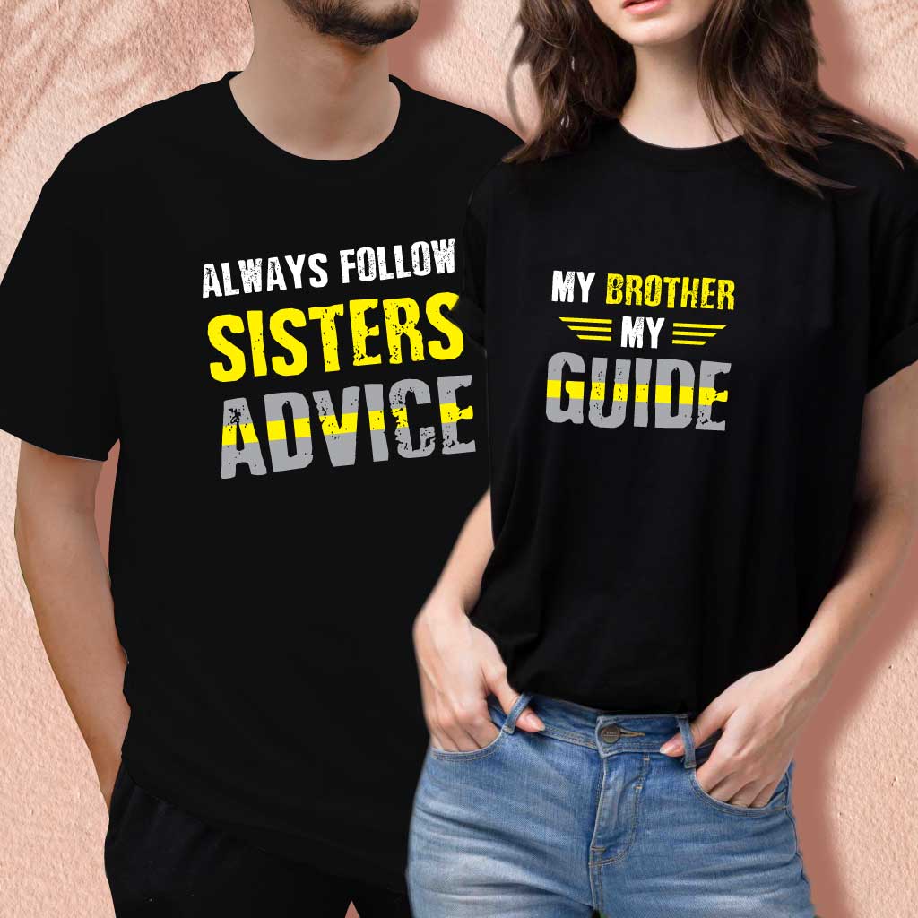 My Brother My Guide Always Follow Sisters Advice (set of 2) T-Shirt